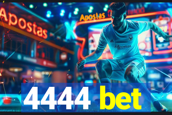 4444 bet